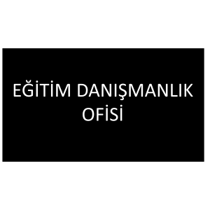 EĞİTİM DANIŞMANLIK OFİSİ