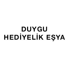 DUYGU HEDİYELİK EŞYA